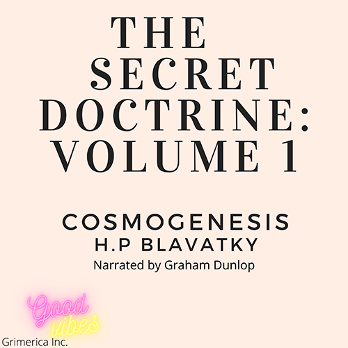The Secret Doctrine Volume 1 Cosmogenesis