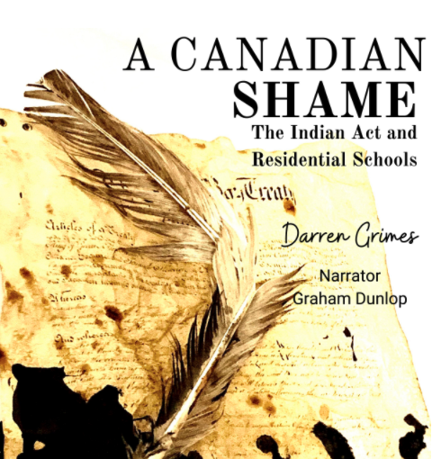 A Canadian Shame: The Indian Act and Residential Schools