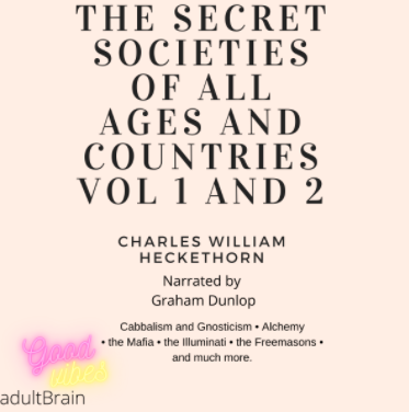 The Secret Societies of All Ages and Countries Vol 1 and 2