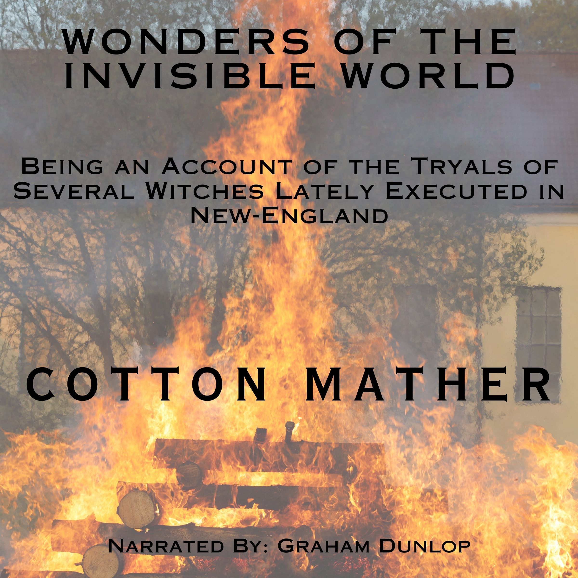 The Wonders of the Invisible World. Cotton Mather – Sign up for