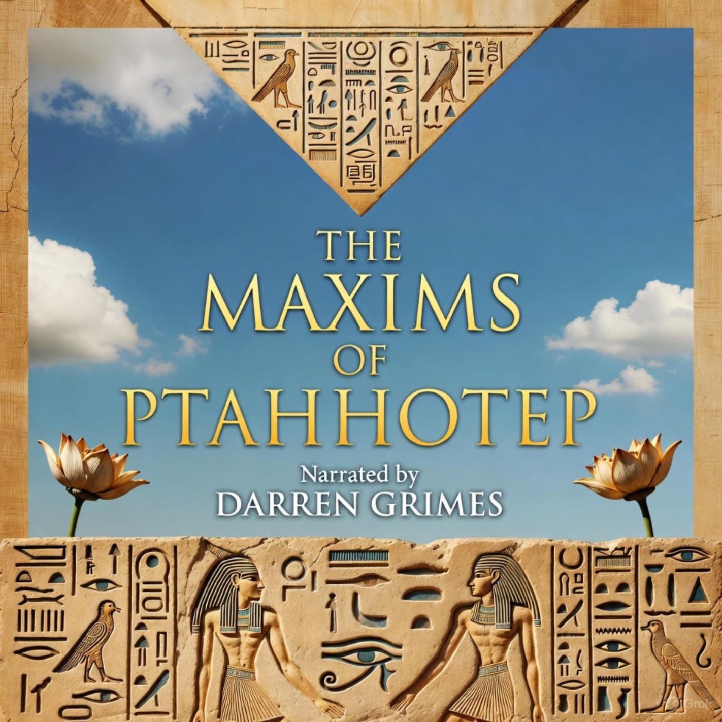 The Maxims of Ptahhotep | The Oldest Book in the World
