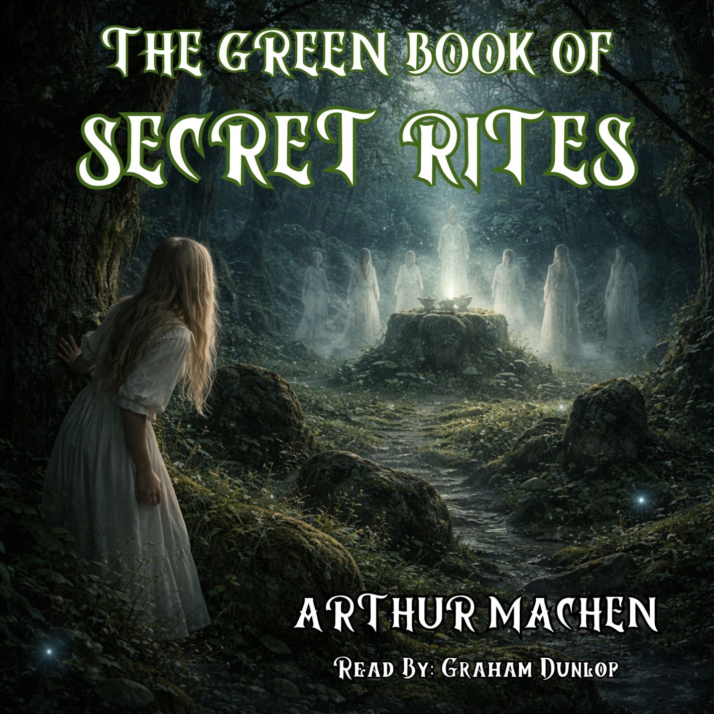 The Green Book of Secret Rites by Arthur Machen